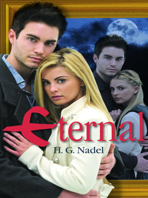 Title details for Eternal by H.G. Nadel - Available